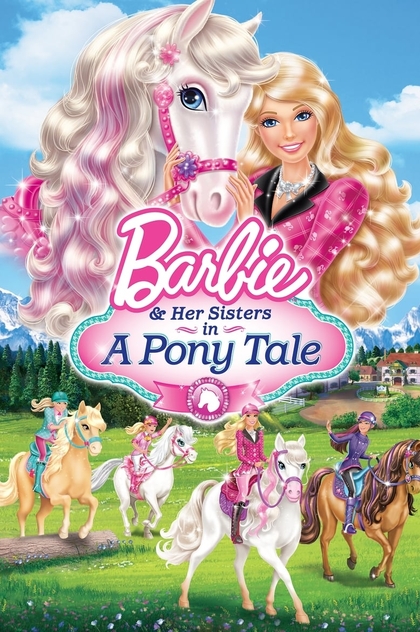 Barbie & Her Sisters in A Pony Tale - 2013