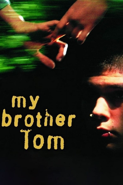 My Brother Tom - 2001