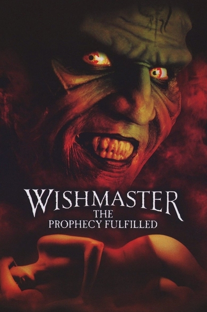 Wishmaster 4: The Prophecy Fulfilled - 2002