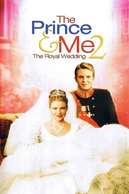 The Prince & Me 2: The Royal Wedding - 2006