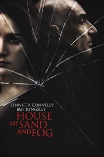 House of Sand and Fog - 2003