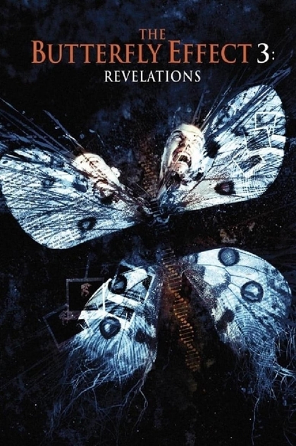 The Butterfly Effect 3: Revelations - 2009