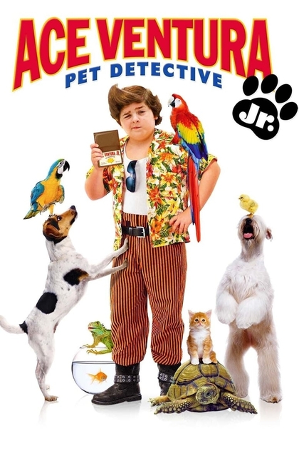 Ace Ventura Jr: Pet Detective - 2009