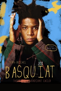 Jean-Michel Basquiat: The Radiant Child - 2010