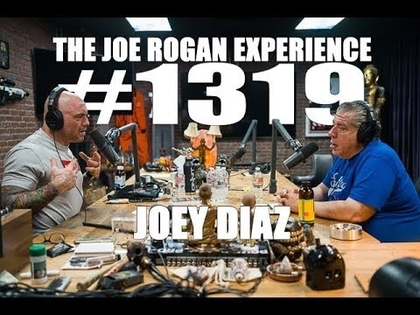 Joe Rogan Experience #1319 - Joey Diaz