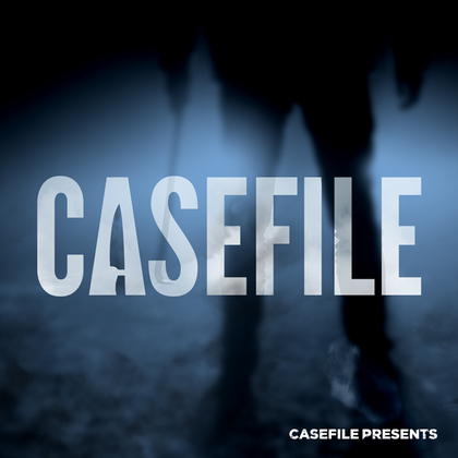 Casefile: True Crime Podcast