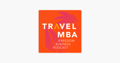 ‎«Travel MBA - подкаст про создание географически свободного бизнеса» в Apple Podcasts