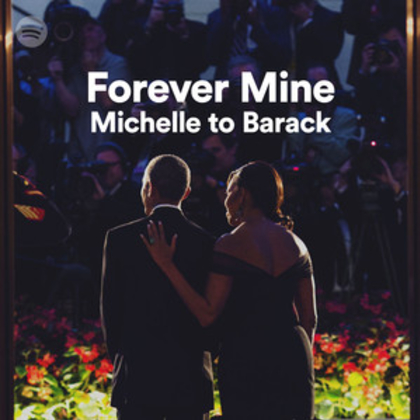 Forever Mine, a playlist by MIchelle Obama