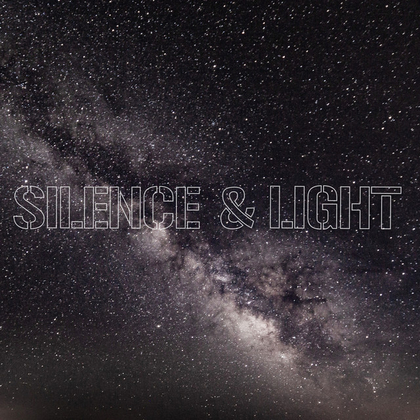 Silence & Light - Single