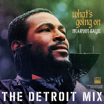 What's Going On - Detroit Mix