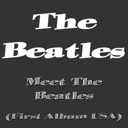 Meet the Beatles (First Album USA)