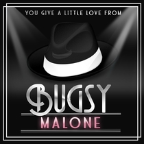 You Give a Little Love (From "Bugsy Malone")