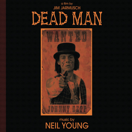 Neil Young – Dead Man Soundtrack