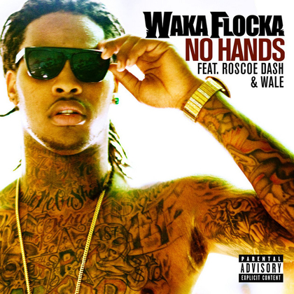 No Hands (feat. Roscoe Dash & Wale)