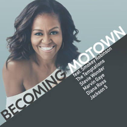 Michelle Obama: Becoming Motown, a playlist by Motown 