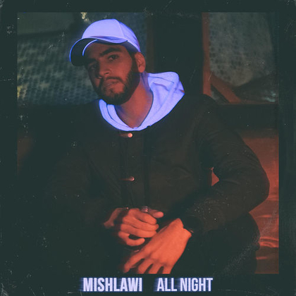 mishlawi — All Night