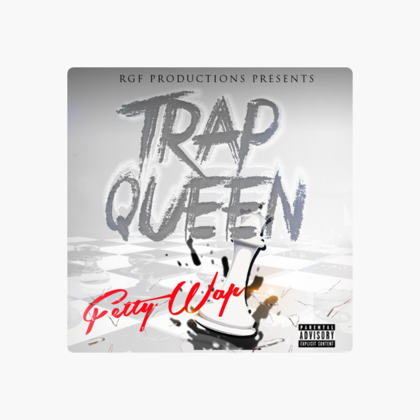 ‎Trap Queen - Single by Fetty Wap