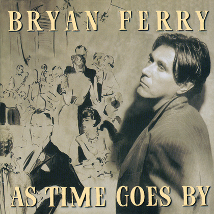 Bryan Ferry As Time Goes By, a playlist by kearn77 