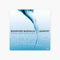 Upward Spiral by Branford Marsalis Quartet & Kurt Elling
