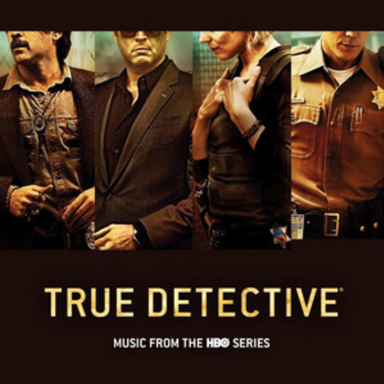 True Detective: Music From The HBO Series