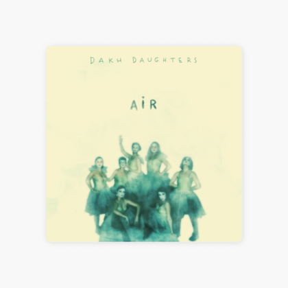 ‎Air by Dakh Daughters