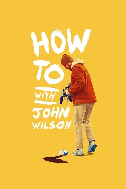 How To with John Wilson | 2020