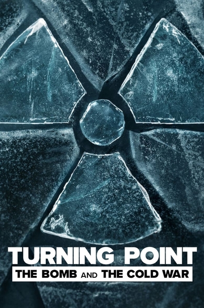 Turning Point: The Bomb and the Cold War | 2024