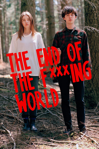 The End of the F***ing World | 2017