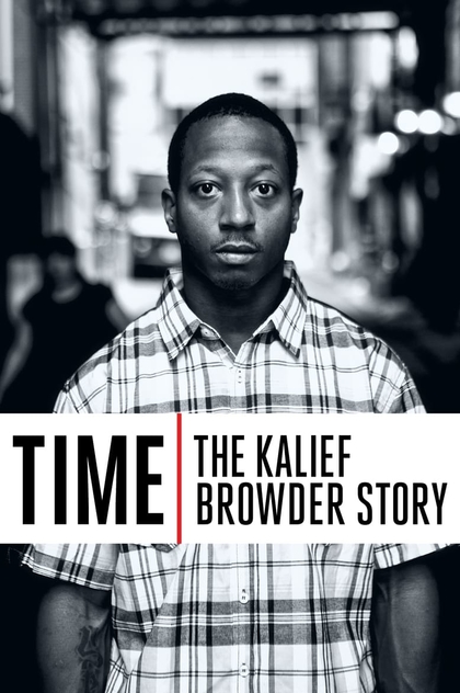 Time: The Kalief Browder Story | 2017