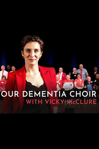 BBC One - Our Dementia Choir with Vicky McClure | 