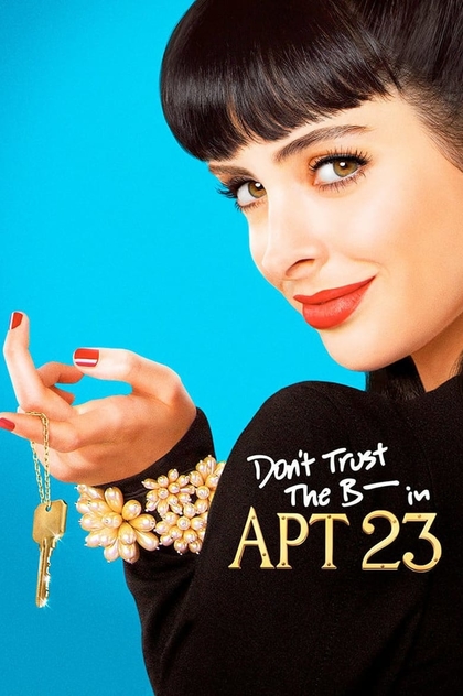 Don't Trust the B---- in Apartment 23 | 2012