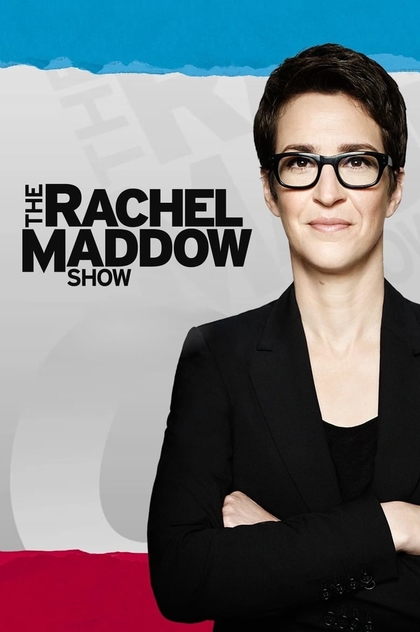 The Rachel Maddow Show | 