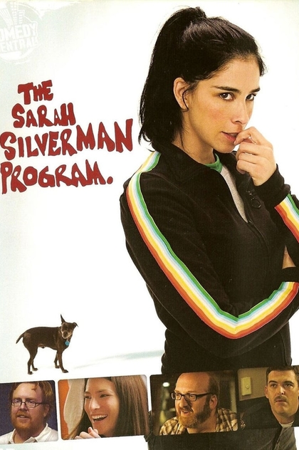 The Sarah Silverman Program | 2007