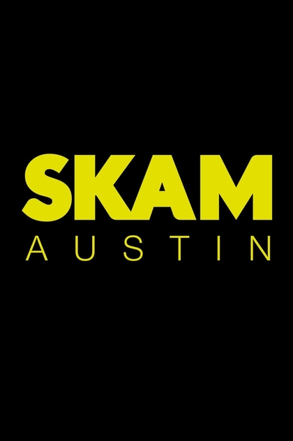 SKAM Austin | 2018