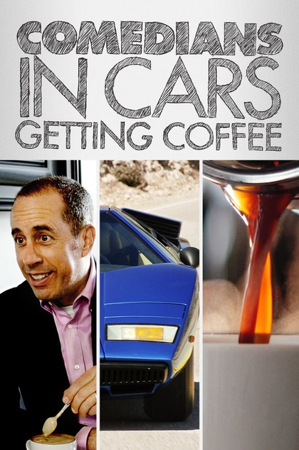 Comedians in Cars Getting Coffee | 2012