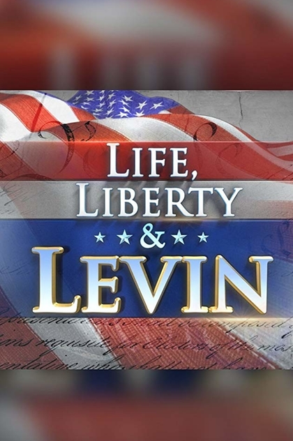 Life, Liberty & Levin  | 