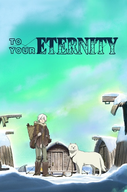 To Your Eternity | 2020