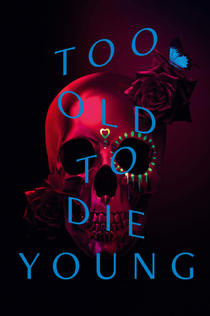 Demasiado viejo para morir joven | 2019