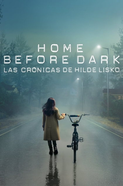 Home Before Dark - Las crónicas de Hilde Lisko | 2020