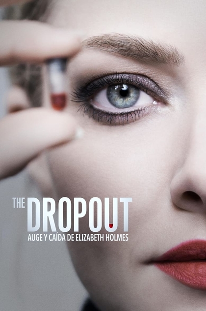 The Dropout: Auge y caída de Elizabeth Holmes | 2022