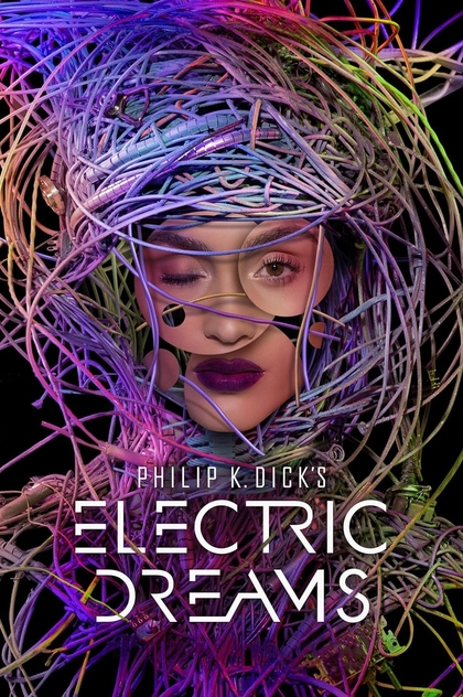 Philip K. Dick's Electric Dreams | 2017