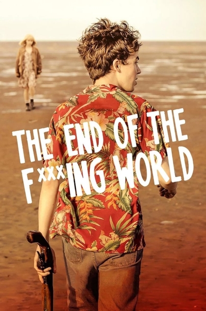 The End of the F***ing World | 2017