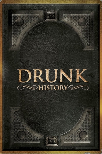 Drunk History | 2013