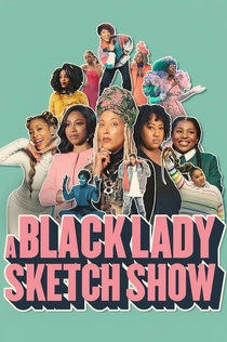 A Black Lady Sketch Show | 2019