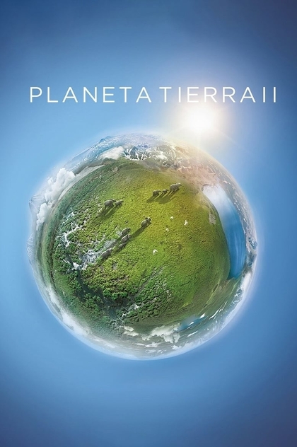 Planeta Tierra II | 2016