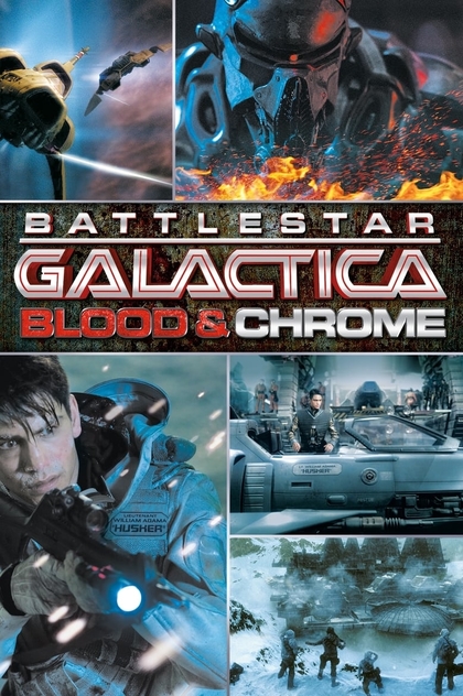Звездный Крейсер Галактика: Кровь и Хром | 2012