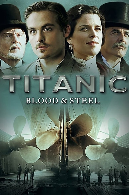 Titanic: Blood and Steel | 2012