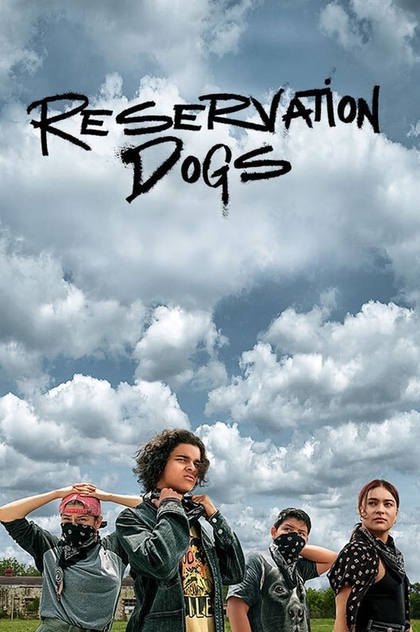 Reservation Dogs | 2021