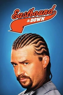 Eastbound & Down | 2009