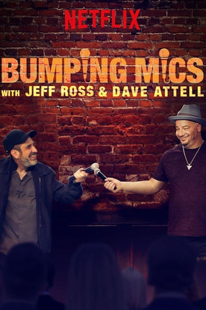 Bumping Mics with Jeff Ross & Dave Attell | 2018